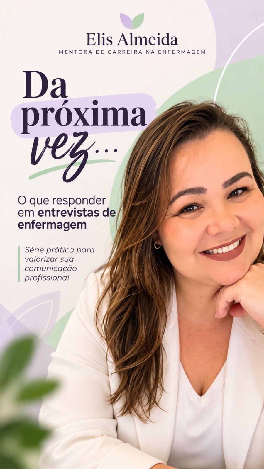 Flyer Elis Almeida — Da próxima vez… O que responder em entrevistas de enfermagem